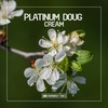 Cream (Radio Mix) - Platinum Doug