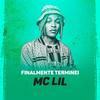 Finalmente Terminei - MC Lil