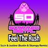 Feel The Rush (Bustin & Skampy Remix) - Sc@r&Justine