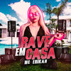 Rave em casa - Mc Erikah