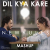 Dil Kya Kare / New Rules (Mashup) - Sandesh Motwani&Natasha Sehgal