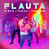 Flauta - Ir Sais&Fariana&Konshens