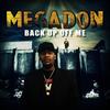 Back Up Off Me (Explicit) - Megadon