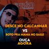 Desce no calcanhar vs Boto pra mamar no baile (Explicit) - Dj Silvério