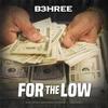 For the Low (Explicit) - B3hree
