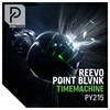 Timemachine (Original Mix) - Point Blvnk&Reevo