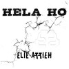 Hela Ho - Elie Attieh