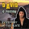 Everybody in the Place - David Il-Poisson