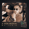 A Vida Mudou (Explicit) - Mc Junin