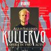 Act I: Introduction: Untamoinen verkot laski kalervon kalavetehen (Chorus) - Finnish National Opera Chorus&Finnish National Opera Orchestra&Ulf Söderblom