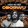 Odogwu (feat. Mayzee & Dark Web) (Explicit) - Dj Blackk Beat&Mayzee&Dark Web