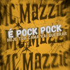 É Pock Pock Hoje Tua Cama Vai Quebrar (Explicit) - MC Mazzie