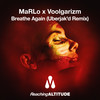 Breathe Again (Uberjak'd Remix) - MaRLo&Voolgarizm&Uberjak'd