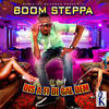 Dis a Fi Di Gal Dem (Explicit) - Boom Steppa