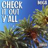 Check it out y'all (Explicit) - MIGA