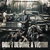 Don't Become A Victim(feat. Yelohill) (Explicit) - Jokesta Fresh&YeloHill