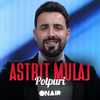 Potpuri - Astrit Mulaj&Kole Oroshi&Egzona Dedaj