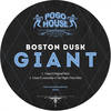 Giant (Original Mix) - Boston Dusk