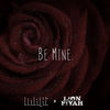 Be Mine(feat. Lion Fiyah) - MaHi&Lion Fiyah