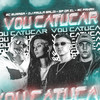 Vou Catucar(feat. MC Fahah & MC Buraga) (Explicit) - DJ Paula Maldi&GP DA ZL