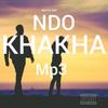 NDO KHAKHA(feat. A.K.S) (Explicit) - BIG-P SA&A.K.S