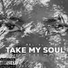 Take my Soul (Explicit) - Yungemmy&Belial