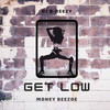 Get Low (Explicit) - DJ B-Reezy&Money Beezoe