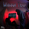 Wanna Trap (Explicit) - Holon&Nortvanya