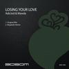 Losing Your Love (Regalado Remix) - Adicted &Wawda