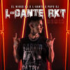 L-Gante RKT (Remix) - El Nikko Dj&L-Gante&Papu DJ