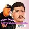 Brota na base/Amassa (Explicit) - VIlla DJ&Mc Polemico