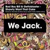 Shawty Want That Cake (Dom Rimini Garage Mix) - Bad Boy Bill&Gettoblaster&Dom Rimini