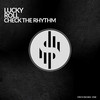 Check The Rhythm (Original Mix) - Lucky Roll
