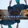 No Mires Grueso (Explicit) - Gosel Killa&Orenzthug