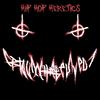Hip Hop Heretics (Explicit) - Blood of the Beloved