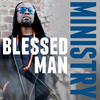 Ministry (Remix|Explicit) - Blessed Man