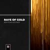 Rays Of Gold - Ben Powis&LÊ IZNER&Benjamin Andrew Powis&Charlie Izaguirre&Donny Le