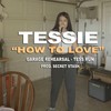 How To Love (Tess Run) (Explicit) - Tessie&Secret Stash