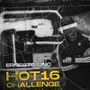 Hot16 Challenge (Explicit) - Ernesto Uno