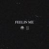 feelin me - Rage Logic&josh pan
