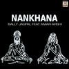 Nankhana (Full Mix) - bally jagpal&Amar Arshi