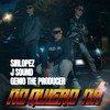 No Quiero Ná - J Sound&Sirlopez&GENIO THE PRODUCER