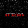 Se Acabo(feat. Yonel Flow) - New King&Ideologo Produce&Yonel Flow