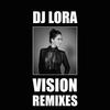 Vision (Christian Strobe Remix) - DJ Lora