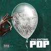 Pop (Explicit) - Valentine