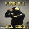 All Good (Explicit) - Yung Eli