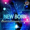 New Born - Sergio Gusto&DJ Combo