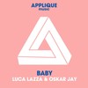 Baby (Original Mix) - Luca Lazza&Oskar Jay