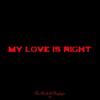 My Love Is Right - Don Arcadio&Champagne