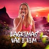 Lágrimas Vão e Vem (Ao Vivo) - Gica